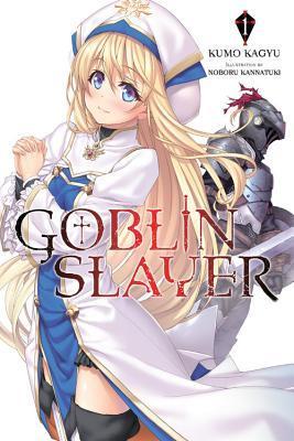 Goblin Slayer, Vol. 1 By:Kagyu, Kumo Eur:14,62 Ден2:899