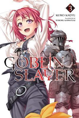 Goblin Slayer, Vol. 3 By:Kagyu, Kumo Eur:107,30 Ден2:899