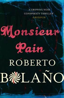 Monsieur Pain By:Bolano, Roberto Eur:12,99 Ден2:599