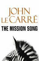 The Mission Song By:Carr?, John Le Eur:8,11 Ден2:300