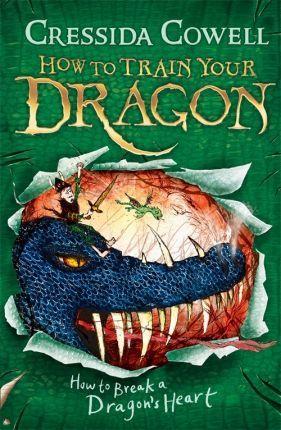 How to Train Your Dragon: How to Break a Dragon's Heart : Book 8 By:Cowell, Cressida Eur:14,62 Ден2:499