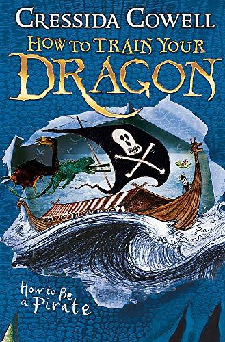 How to Train Your Dragon: How To Be A Pirate : Book 2 By:Cowell, Cressida Eur:14,62 Ден2:599