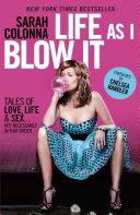 Life As I Blow It By:Colonna, Sarah Eur:8,11 Ден2:300