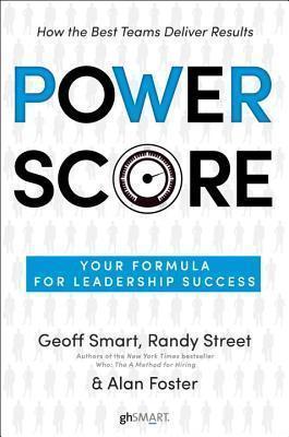 Power Score : Your Formula for Leadership Success By:Smart, Geoff Eur:17.87 Ден1:1499