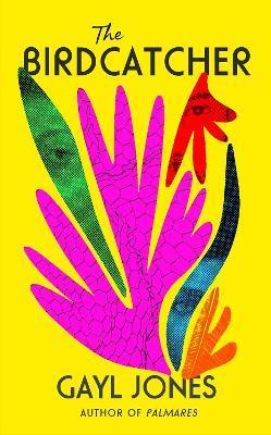 The Birdcatcher : FINALIST FOR THE 2022 NATIONAL BOOK AWARD By:Jones, Gayl Eur:17,87 Ден2:1299