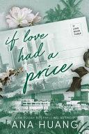 If Love Had a Price By:Huang, Ana Eur:9,74 Ден2:799