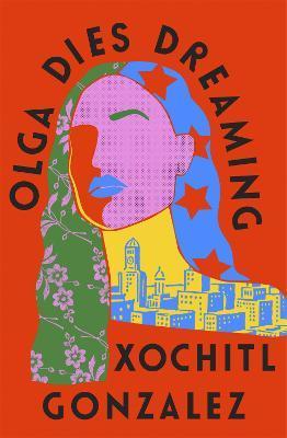 Olga Dies Dreaming By:Gonzalez, Xochitl Eur:14,62 Ден2:1099