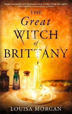 The Great Witch of Brittany By:Morgan, Louisa Eur:12,99 Ден2:699