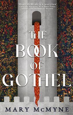 The Book of Gothel By:McMyne, Mary Eur:39,01 Ден2:699