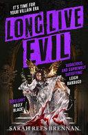 Long Live Evil By:Brennan, Sarah Rees Eur:16,24 Ден2:1199