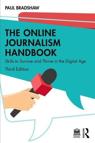 The Online Journalism Handbook By:Bradshaw, Paul Eur:8.11 Ден1:2799