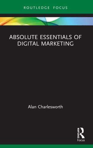 Absolute Essentials of Digital Marketing - Absolute Essentials of Business and Economics By:Charlesworth, Alan Eur:22.75  Ден3:1399