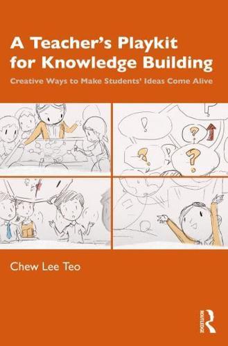 A Teacher's Playkit for Knowledge Building By:Lee, Teo Chew Eur:17,87 Ден1:2399