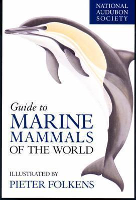 National Audubon Society Guide to Marine Mammals of the World By:Society, National Audubon Eur:17,87 Ден2:1799