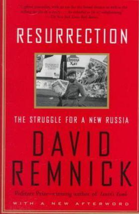 Resurrection: the Struggle for a New Russia By:Remnick, David Eur:19,50 Ден2:999