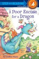 A Poor Excuse for a Dragon By:Hayes, Geoffrey Eur:175,59 Ден2:300