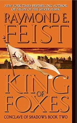 King of Foxes : Conclave of Shadows: Book Two By:Feist, Raymond E Eur:14,62 Ден2:499