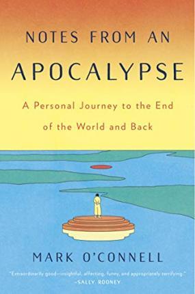 Notes from an Apocalypse : A Personal Journey to the End of the World and Back By:O'Connell, Mark Eur:27.63 Ден1:1599