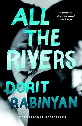 All the Rivers By:Rabinyan, Dorit Eur:11,37 Ден2:699