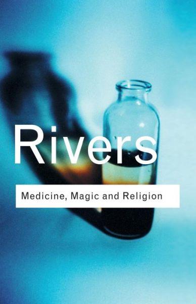 Medicine, Magic and Religion By:Rivers, W. H. R. Eur:120,31 Ден2:799