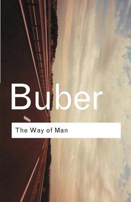The Way of Man : According to the Teachings of Hasidism By:Buber, Martin Eur:35,76 Ден2:699