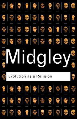 Evolution as a Religion : Strange Hopes and Stranger Fears By:Midgley, Mary Eur:21,12 Ден2:1199