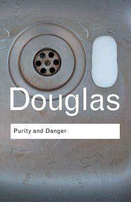 Purity and Danger : An Analysis of Concepts of Pollution and Taboo By:Douglas, Professor Mary Eur:14,62 Ден2:999