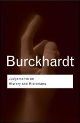 Judgements on History and Historians - Routledge Classics By:Jacob Eur:14,62 Ден2:899