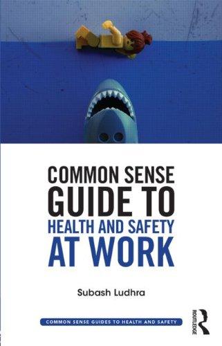 Common Sense Guide to Health & Safety at Work By:Ludhra, Subash Eur:27,63 Ден2:1199