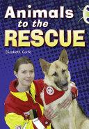 Bug Club Guided Non Fiction Year 2 Gold B Animals to the Rescue By:Corfe, Elizabeth Eur:8,11 Ден2:300