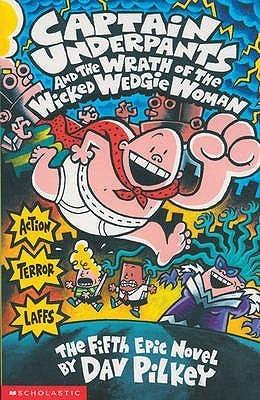 Captain Underpants and the Wrath of the Wicked Wedgie Woman By:Pilkey, Dav Eur:9,74 Ден2:499