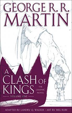 A Clash of Kings: The Graphic Novel: Volume One By:Martin, George R R Eur:19,50 Ден2:1499