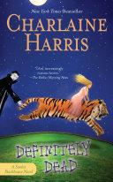 Definitely Dead By:Harris, Charlaine Eur:16,24 Ден2:499