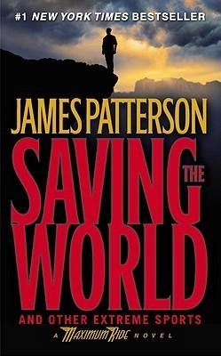 Saving the World and Other Extreme Sports By:PATTERSON, JAMES Eur:14,62 Ден1:399