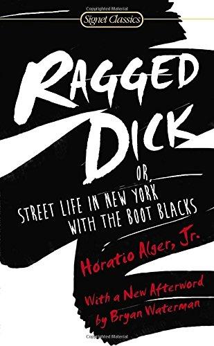 Ragged Dick : Or, Street Life in New York with the Boot Blacks By:Alger, Horatio Eur:4,86 Ден2:299