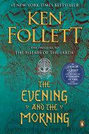 The Evening and the Morning By:Follett, Ken Eur:34,13 Ден2:1299
