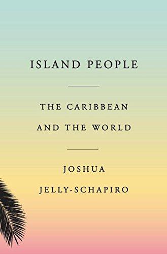 Island People : The Caribbean and the World By:Jelly-Schapiro, Joshua Eur:48,76 Ден1:999