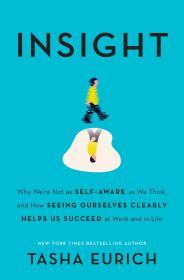 Insight: Why We're Not as Self-Aware as We Think, and How Seeing Ourselves Clearly Helps Us Succeed at Work and in Life By:Eurich, Tasha Eur:24,37 Ден1:1599