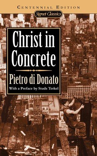 Christ In Concrete By:Donato, Pietro Di Eur:4,86 Ден2:299