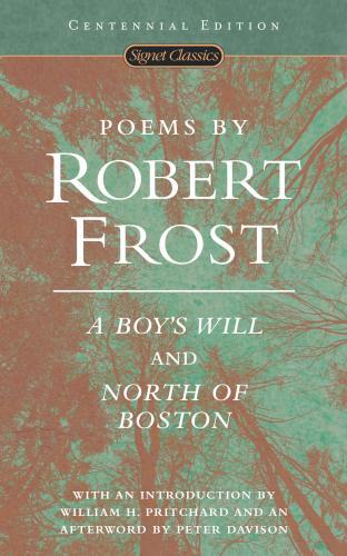 Poems by Robert Frost : A Boy's Will and North of Boston By:Frost, Robert Eur:3,24 Ден2:299