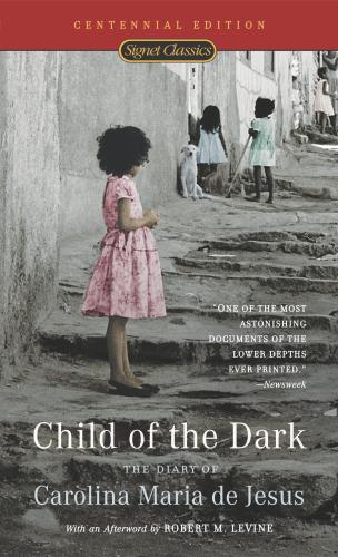 Child of the Dark : The Diary of Carolina Maria de Jesus By:Jesus, Carolina Maria de Eur:22,75 Ден2:299