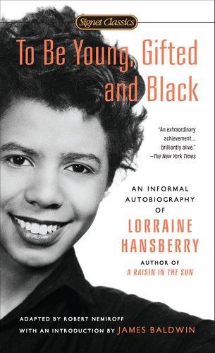 To Be Young, Gifted and Black By:Hansberry, Lorraine Eur:4,86 Ден2:299