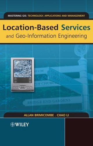 Location-Based Services and Geo-Information Engineering - Mastering GIS: Technol, Applications & Mgmnt By:Li, Chao Eur:19,50 Ден2:1499