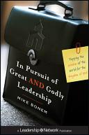 In Pursuit of Great AND Godly Leadership By:Bonem, Mike Eur:4,88 Ден2:799