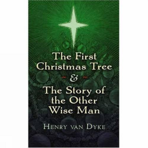 First Christmas Tree and the Story of the Other Wise Man By:Dyke, Henry Van Eur:17,87 Ден2:899