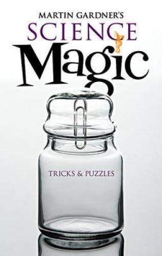 Martin Gardner's Science Magic By:Gardner, Martin Eur:16,24 Ден2:299