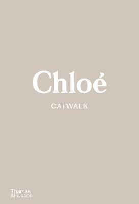 Chloe Catwalk : The Complete Collections By:Stoppard, Lou Eur:16,24 Ден2:4199