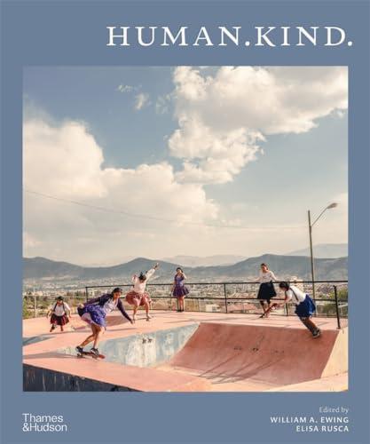 Human.Kind. By:Ewing, William A. Eur:24,37 Ден1:3599