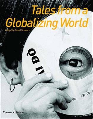 Tales from a Globalizing World By:Schwartz, Daniel Eur:16,24 Ден2:1499