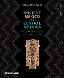 Ancient Mexico and Central America : Archaeology and Culture History By:Evans, Susan Toby Eur:8,11 Ден1:2299